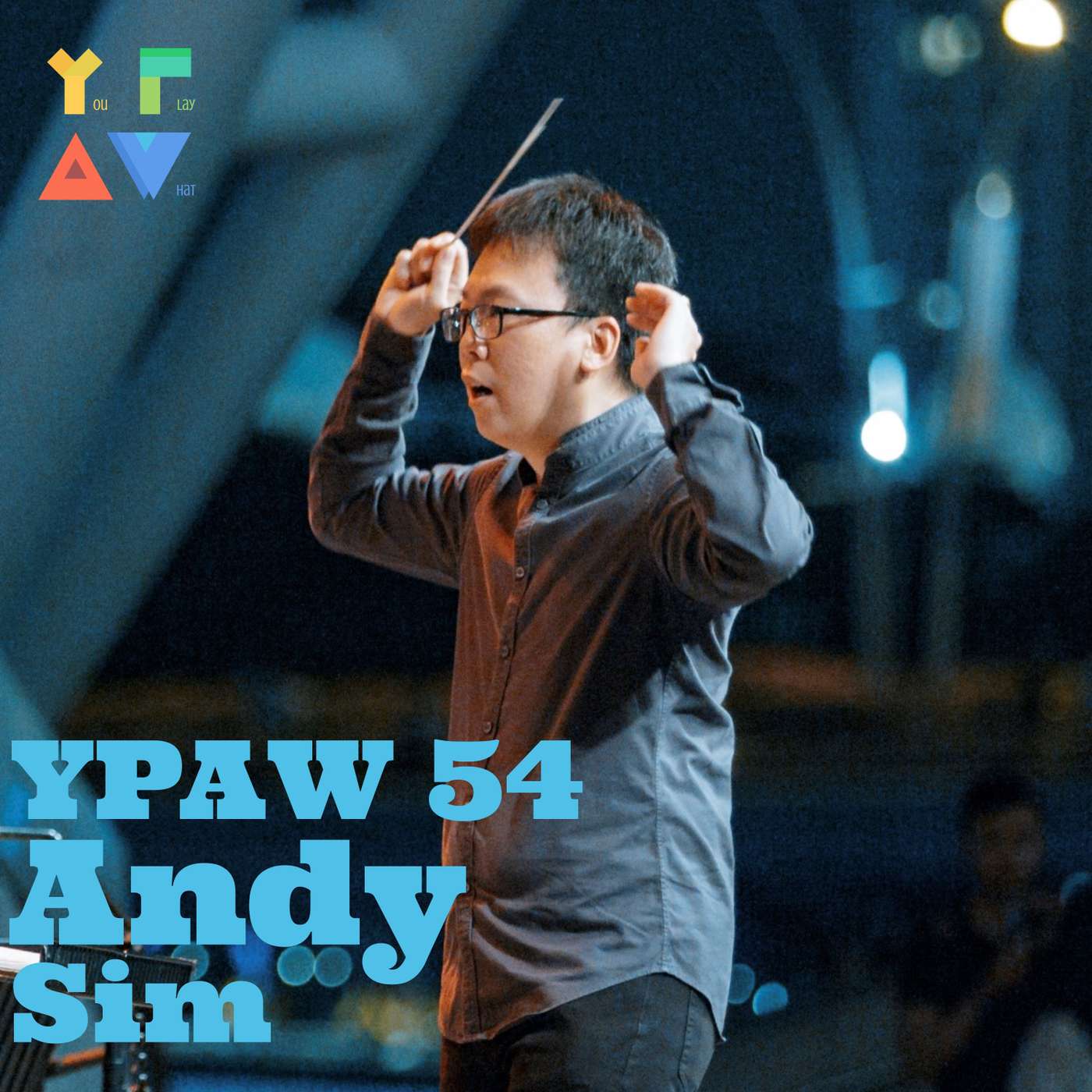 YPAW 54: Andy Sim - Music to Psychology, Navigating Stress, Contributors to Burnout, Why we fall out of love with what we love in the process of pursuing it