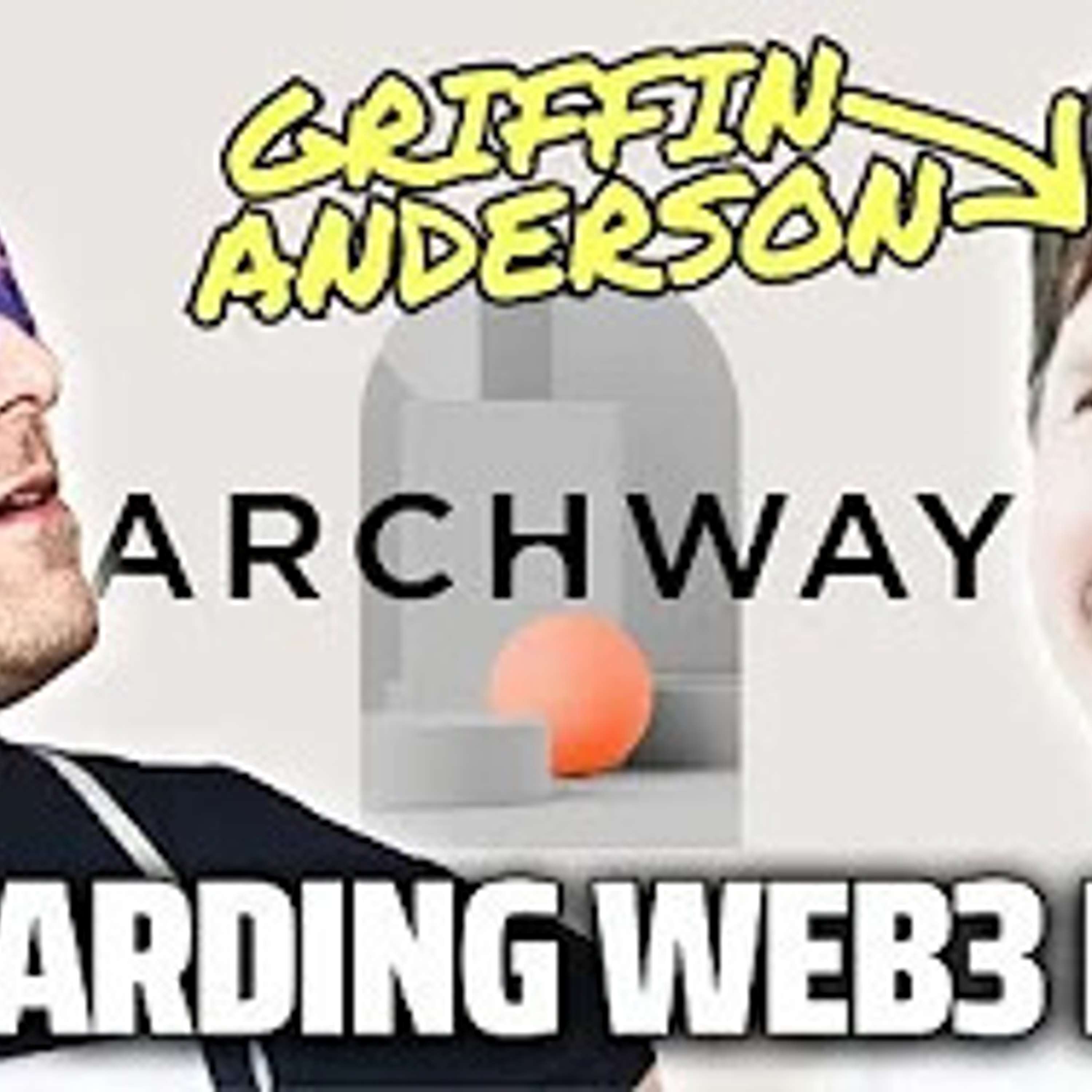 Rewarding Web3 Developers with Griffin Anderson of Archway