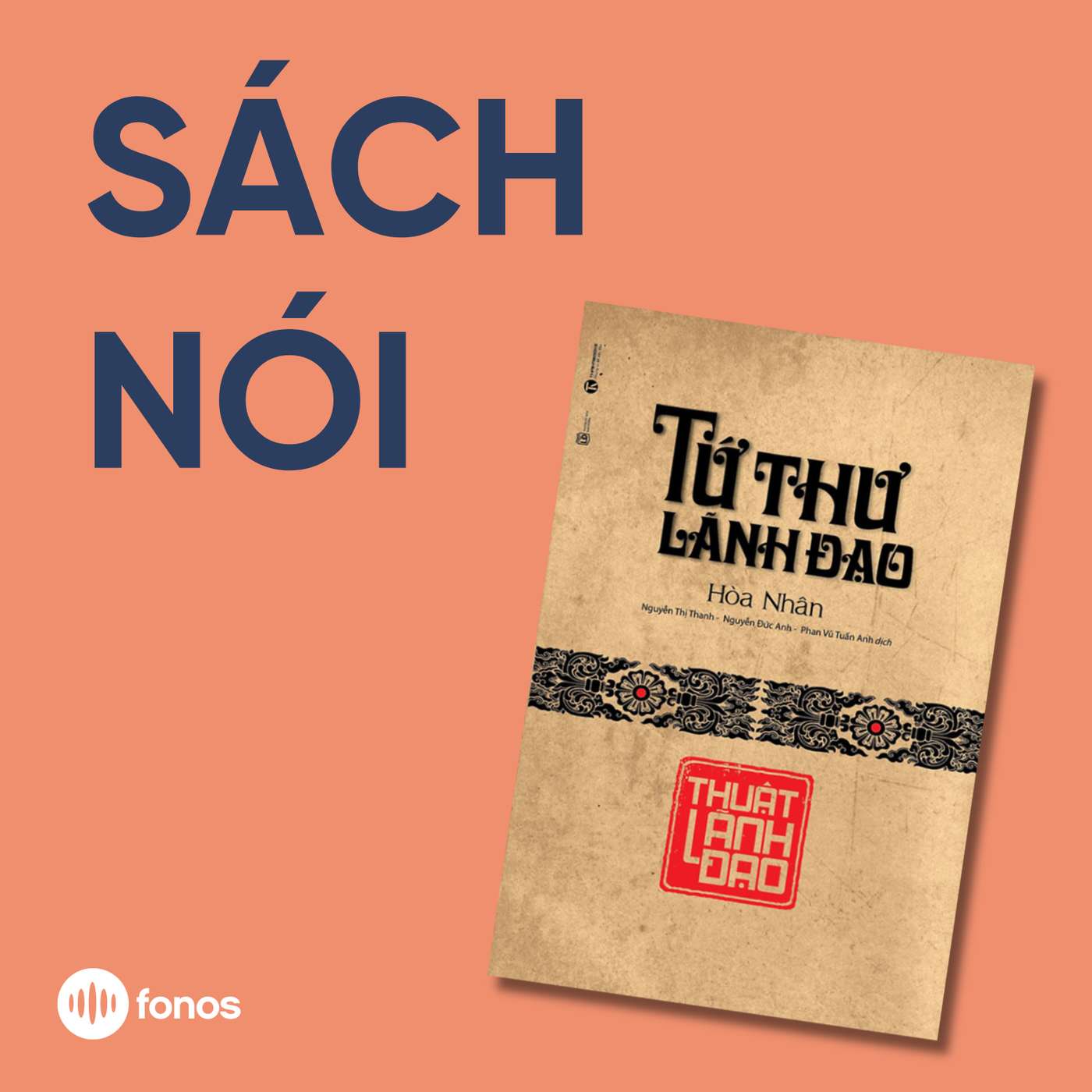 Tứ Thư Lãnh Đạo - Thuật Lãnh Đạo [Sách Nói]