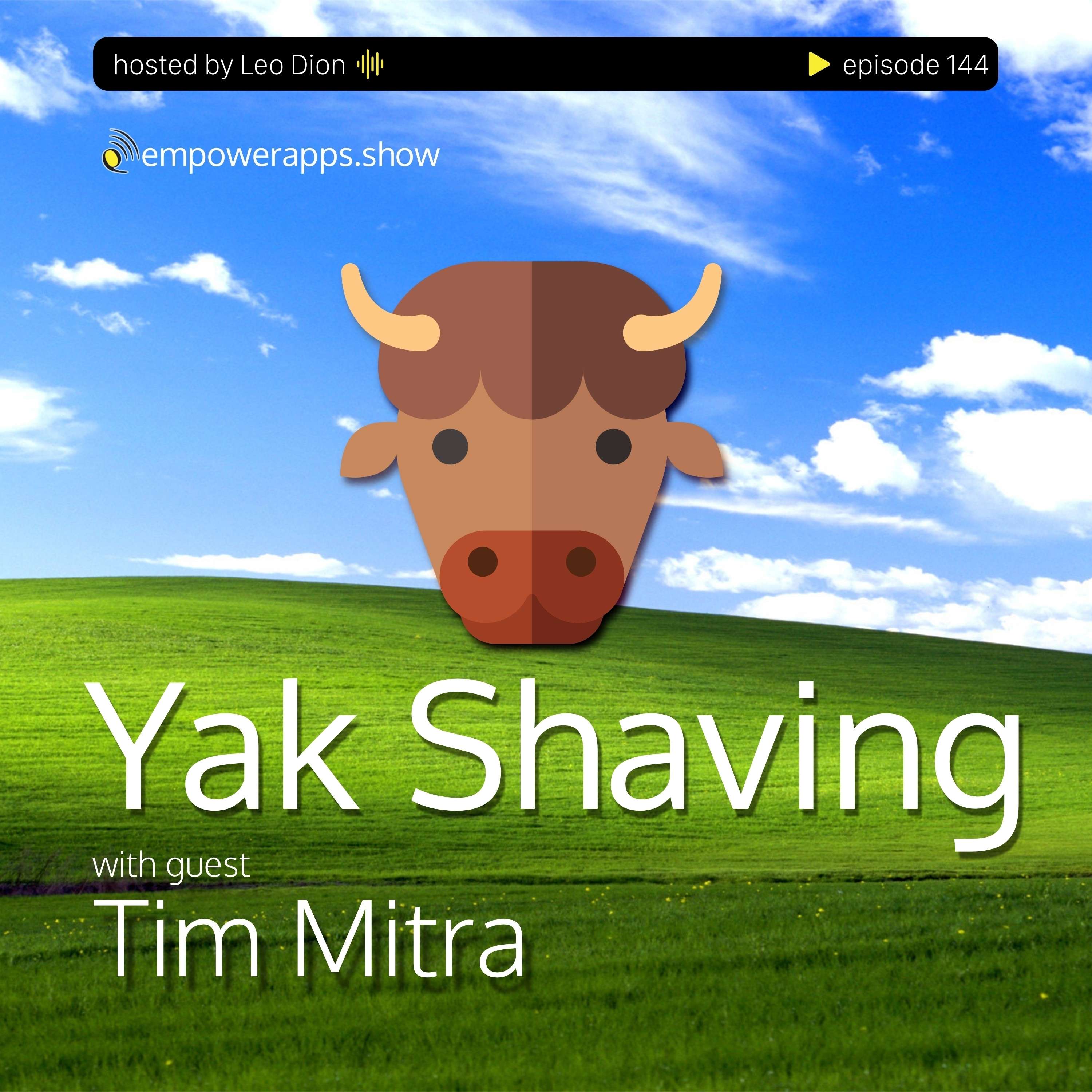 Yak Shaving with Tim Mitra - podcast episode cover