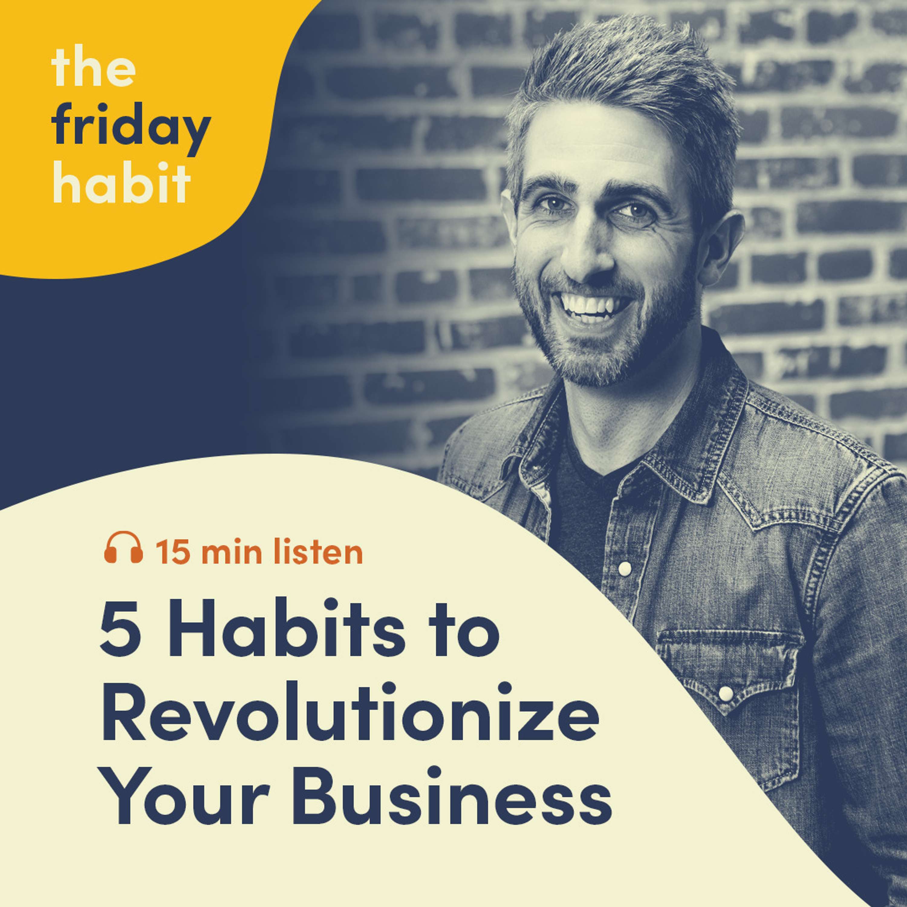 The Friday Habit