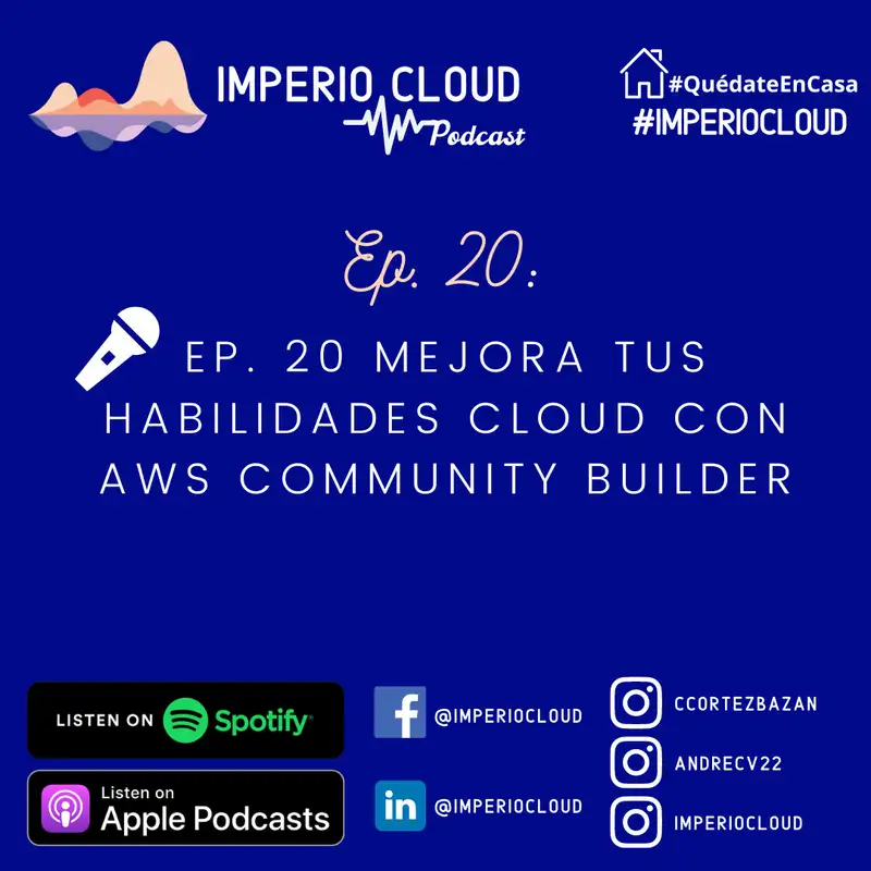 Ep. 20 Mejora tus habilidades cloud con AWS Community Builder  -  Imperio Cloud (Video Podcast)