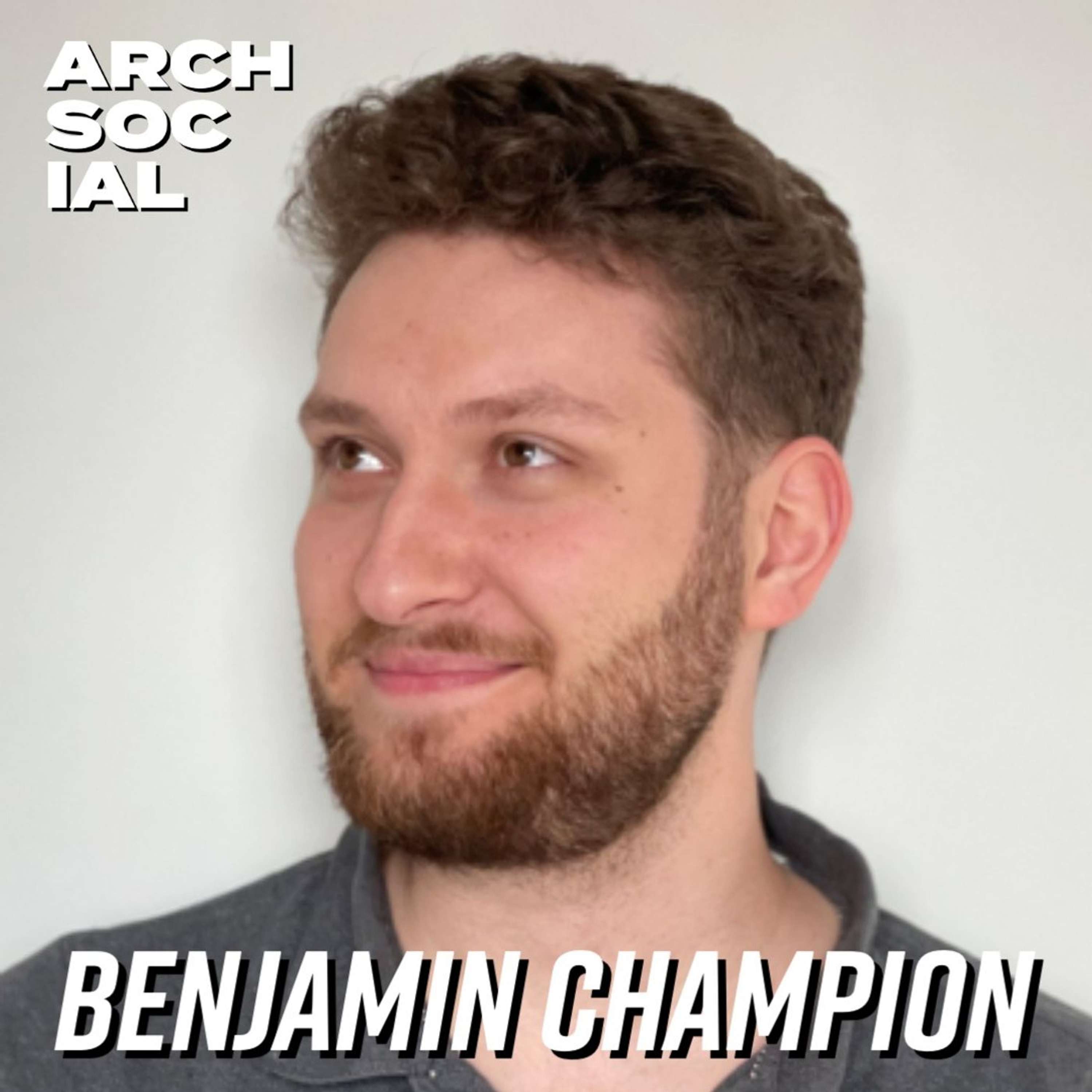 Benjamin Champion - Slaying Dragons, Running for the RIBA Council and discussing a little bit of Architecture.