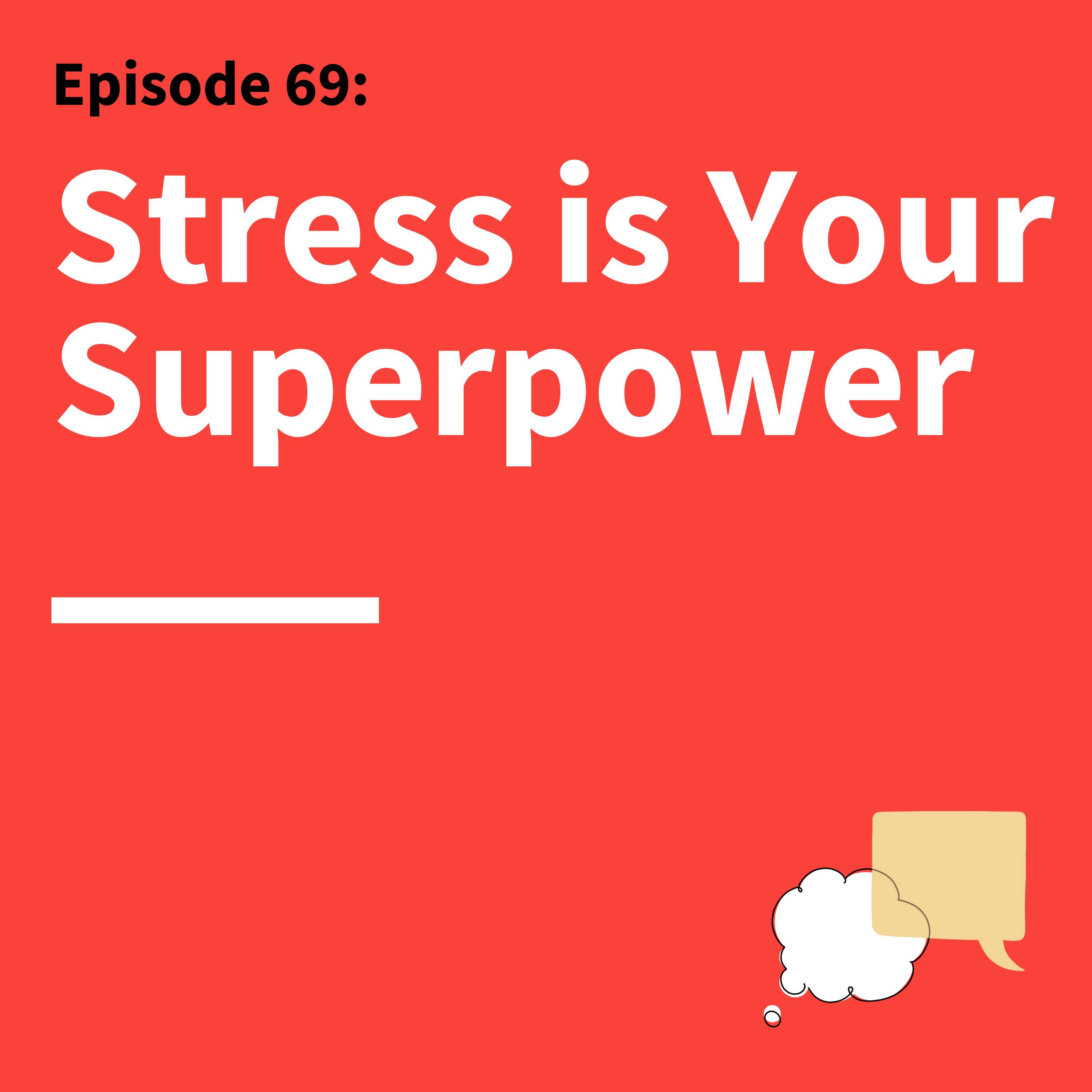 69. Feeling Nervous? How Anxiety Can Fuel Better Communication