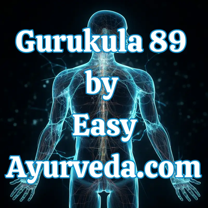 Gurukula 89: Prakriti and Personalized Approach to Wellness