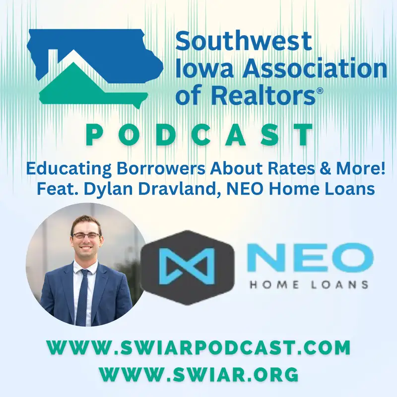 Educating Borrowers on Rates Feat. Dylan Dravland, NEO Home Loans