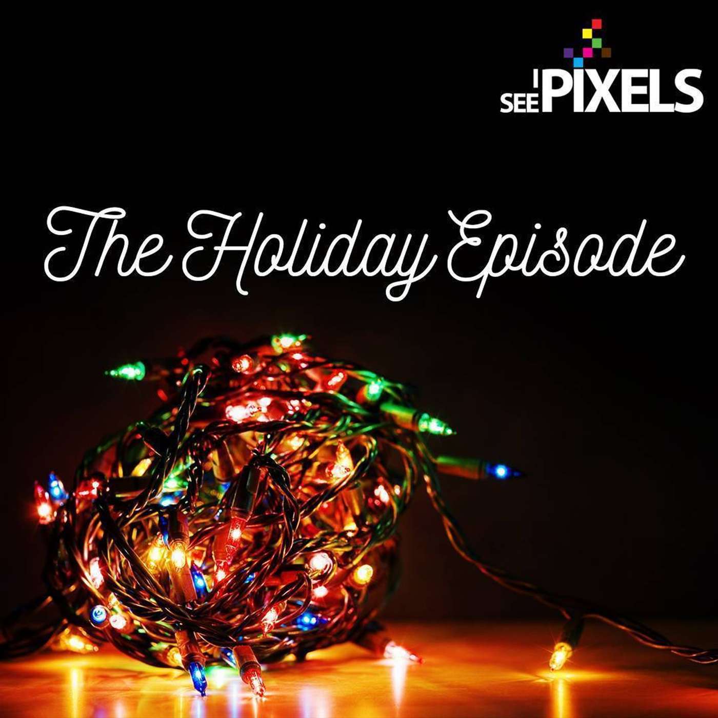 I See Pixels Podcast