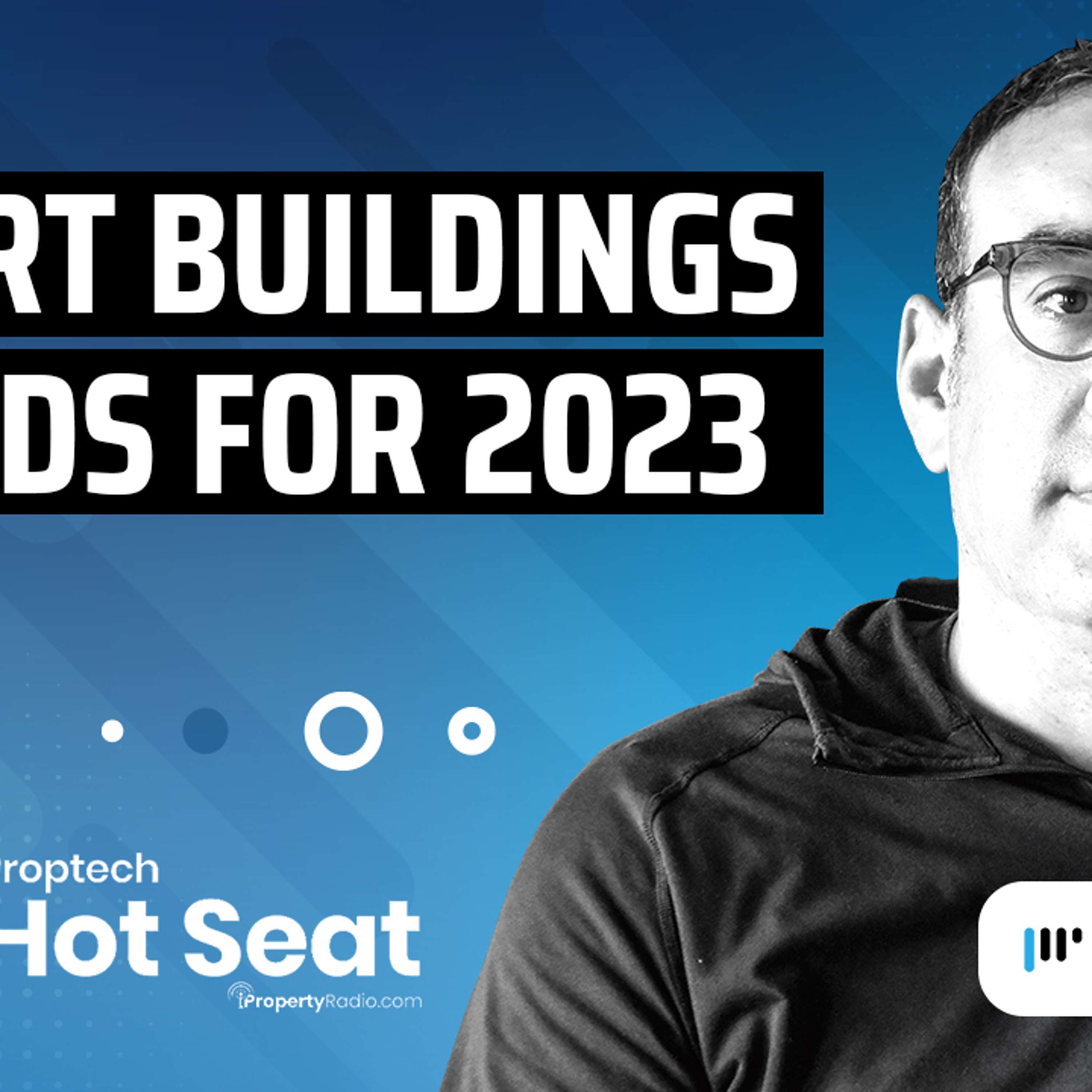 PROPTECH HOT SEAT on iPropertyRadio