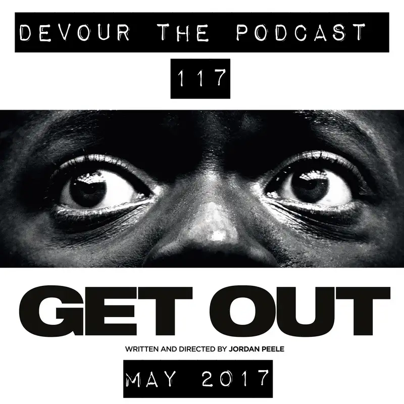 Devour the Podcast Episode 117: Get Out