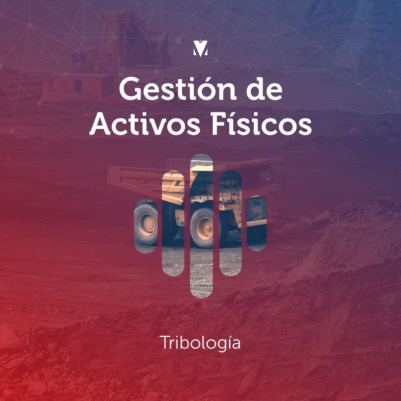 5 - GESTIÓN DE ACTIVOS FÍSICOS: Tribología