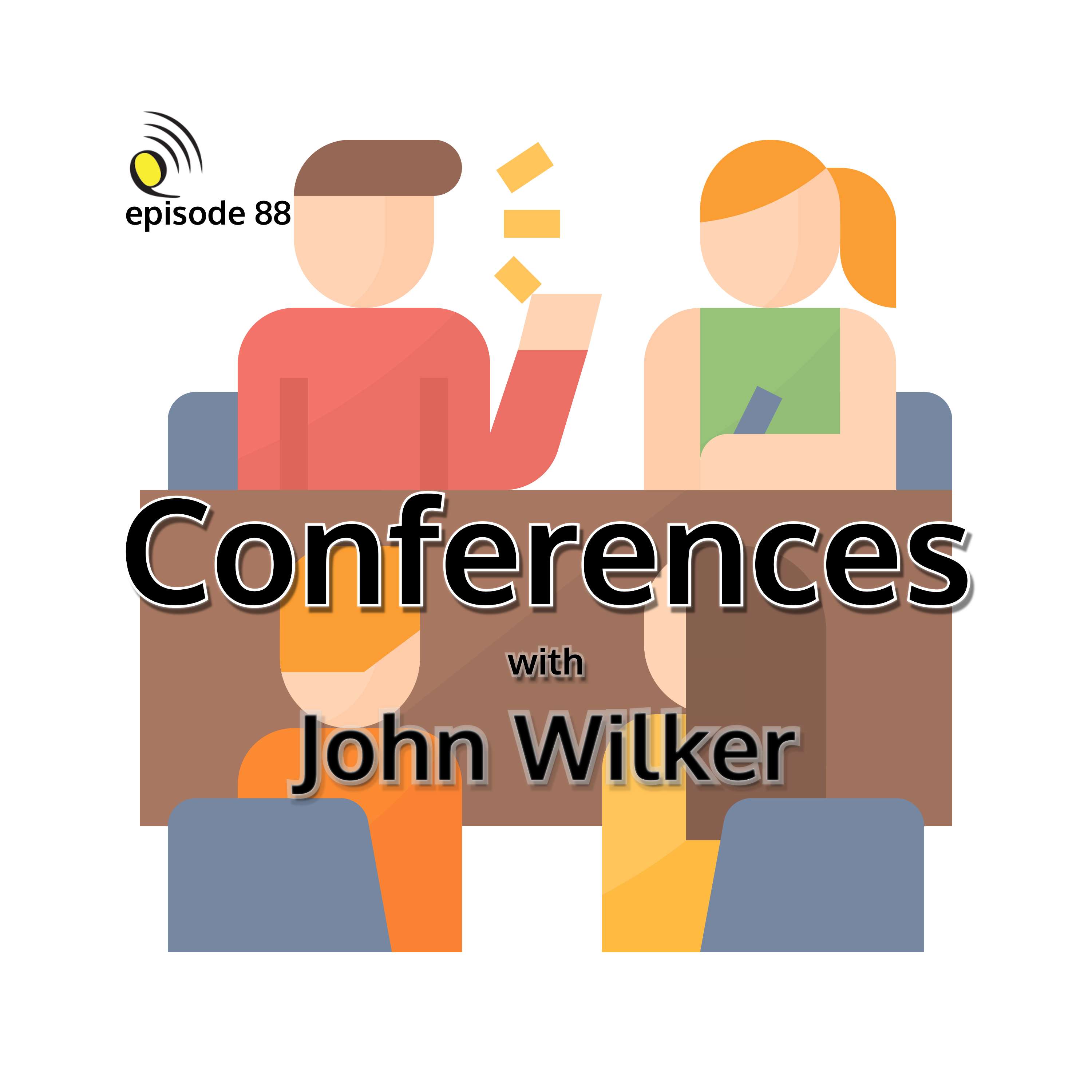 Conferences with John Wilker - podcast episode cover