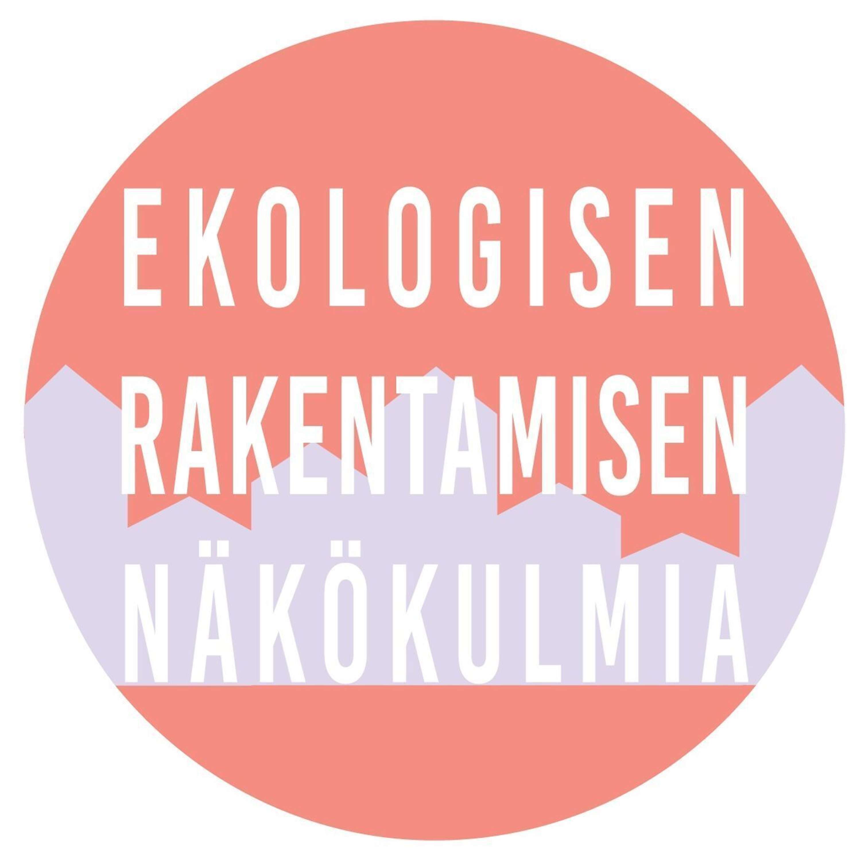 Ekologisen rakentamisen näkökulmia