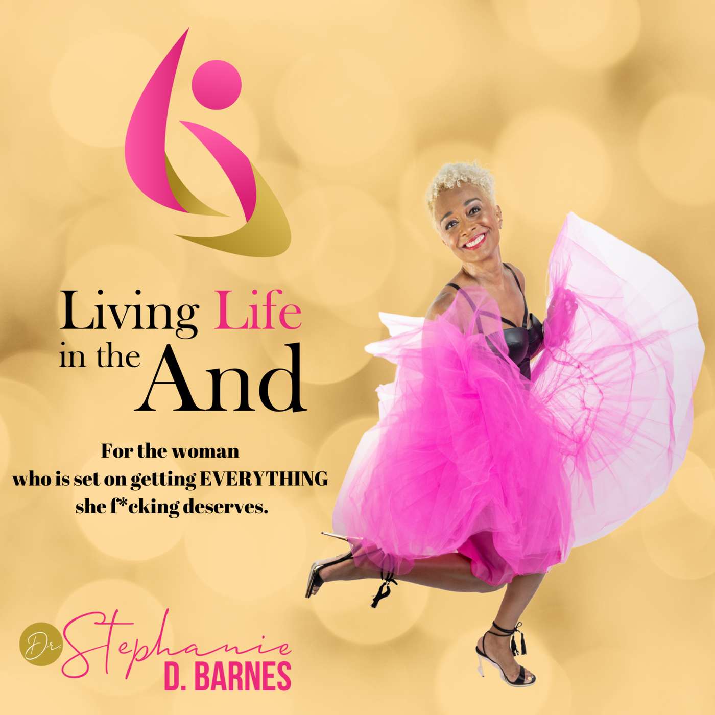 Living Life in the And Podcast—for the Successful AND Fulfilled Woman!