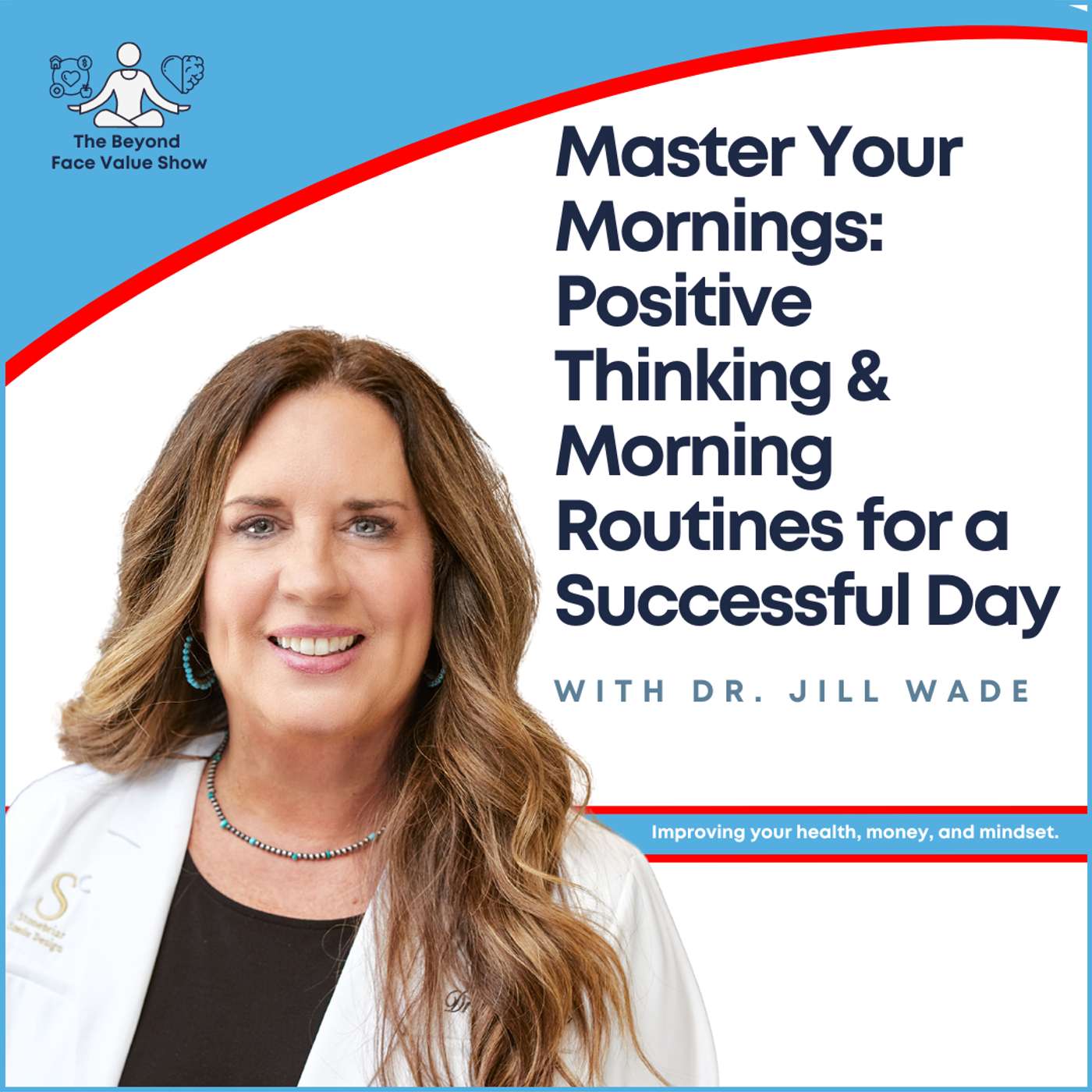 Master Your Mornings: Positive Thinking & Morning Routines for a Successful Day | The Beyond Face Value Show Master Your Mornings: Positive Thinking & Morning Routines for a Successful Day | The Beyond Face Value Show