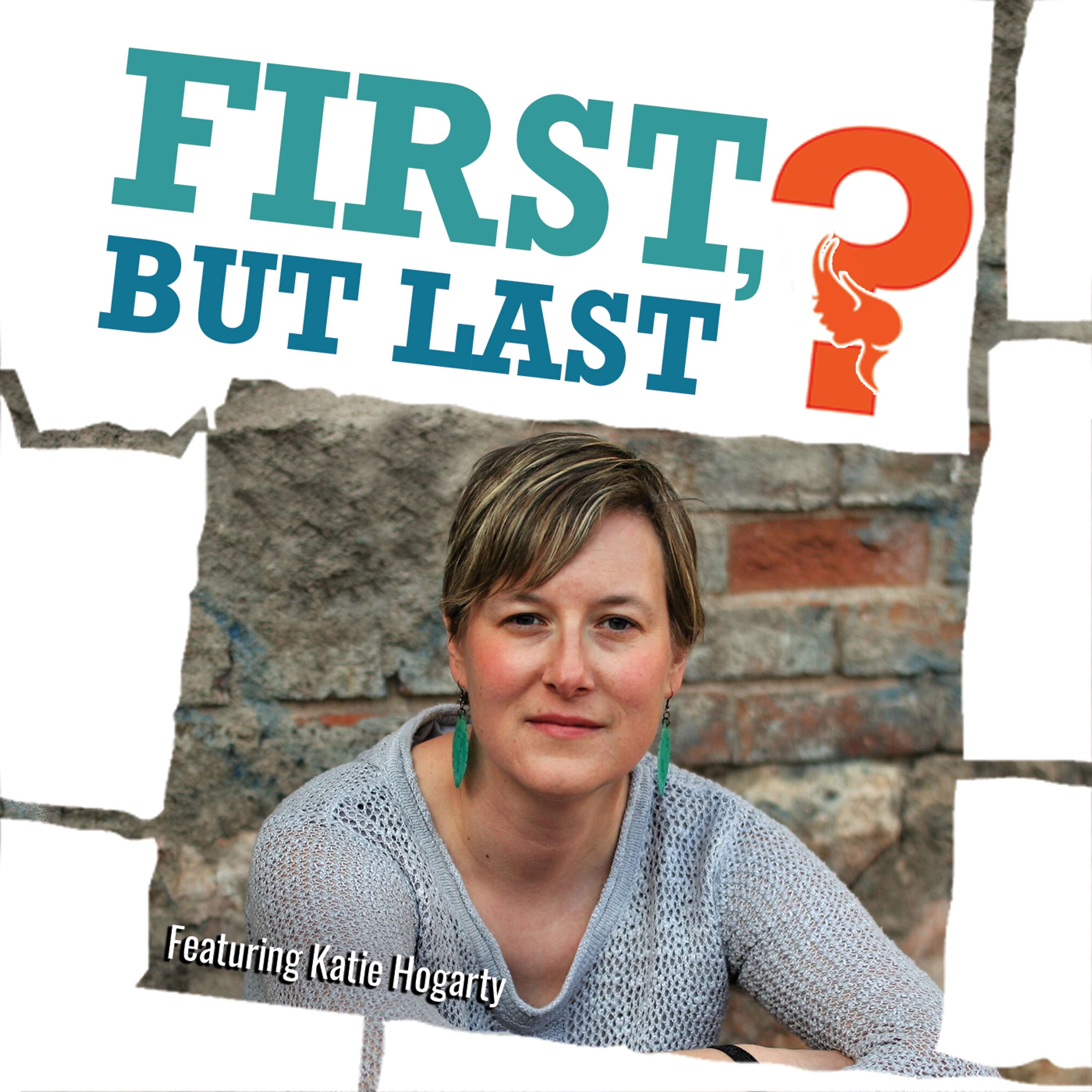 First, But Last?
