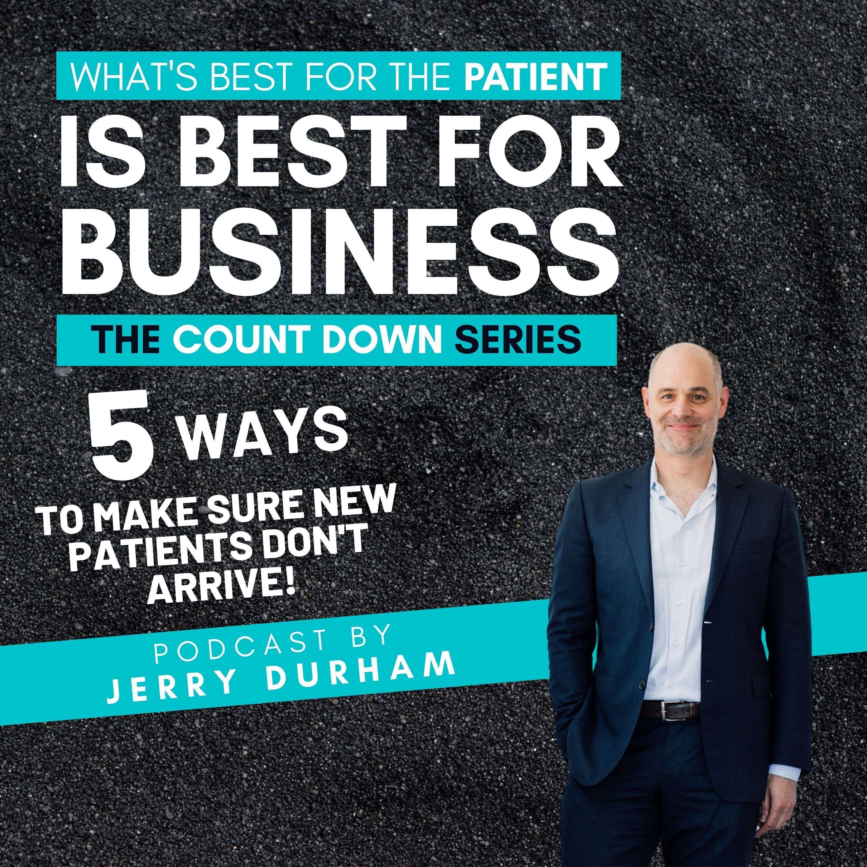 5 Ways to Make Sure New Patient's DON'T Arrive (Countdown Series)