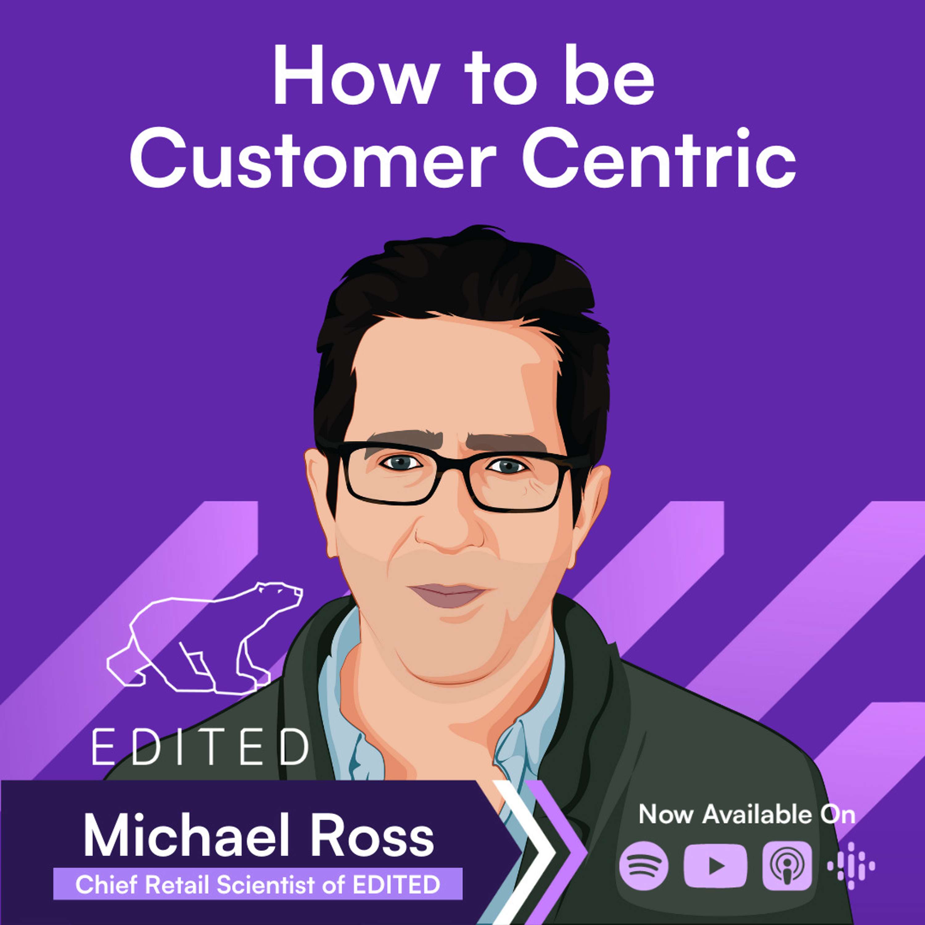 cover of episode How to be Customer Centric → Michael Ross