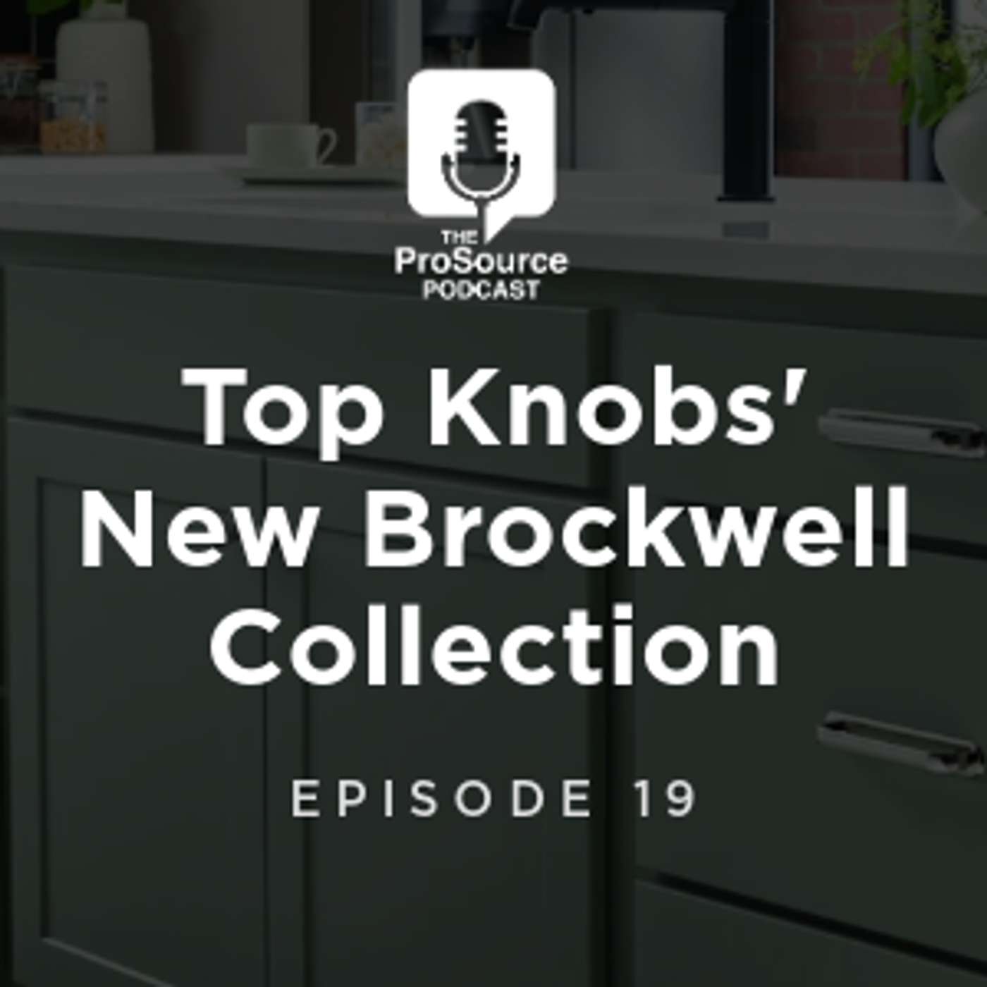 Top Knobs’ New Brockwell Collection with Matt Vecchiolla, Senior Director of National Sales Top Knobs’ New Brockwell Collection with Matt Vecchiolla, Senior Director of National Sales