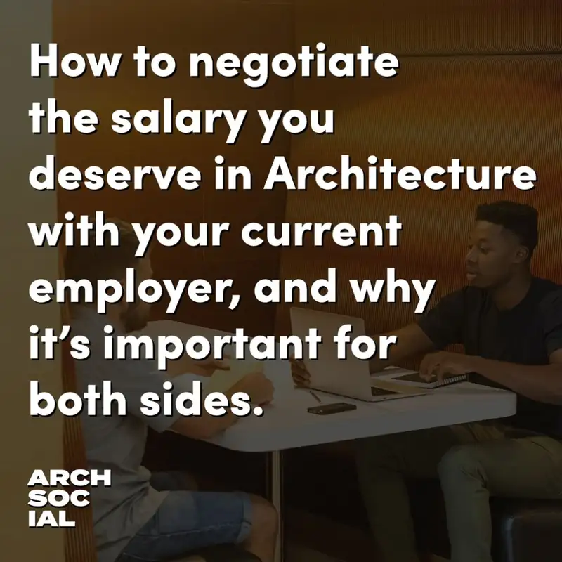 How to negotiate the salary you deserve in Architecture with your current employer