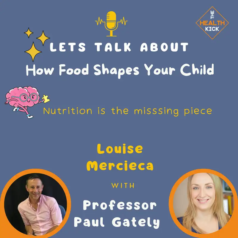 How Food Shapes Your Child - Child Health U-Turn and #Etonmess with Professor Paul Gately 