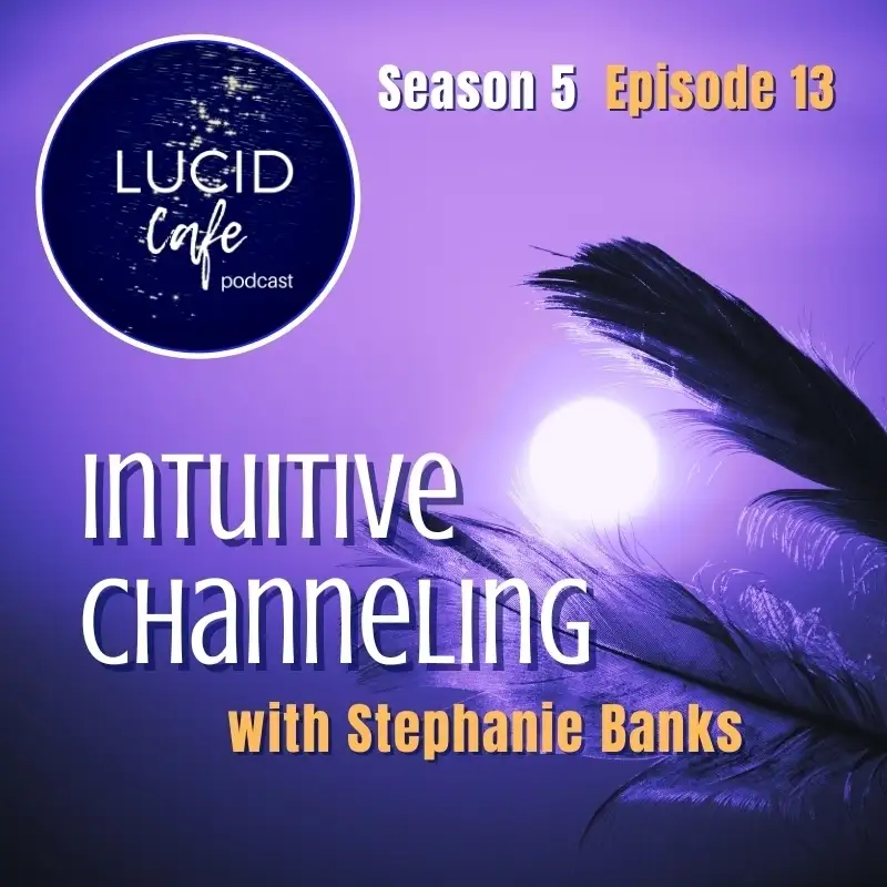 Intuitive Channeling with Stephanie Banks