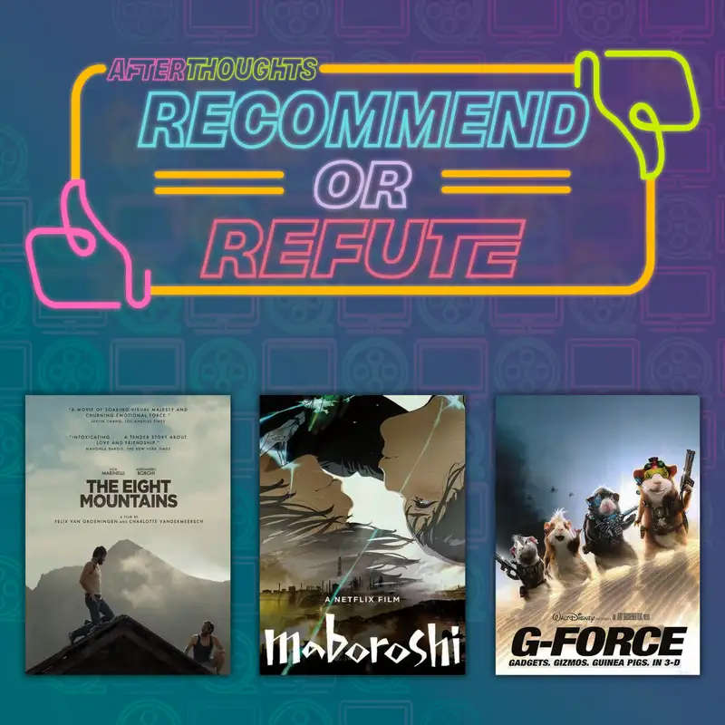 Recommend or Refute | The Eight Mountains (2022), Maburoshi (2023), G-Force (2009)