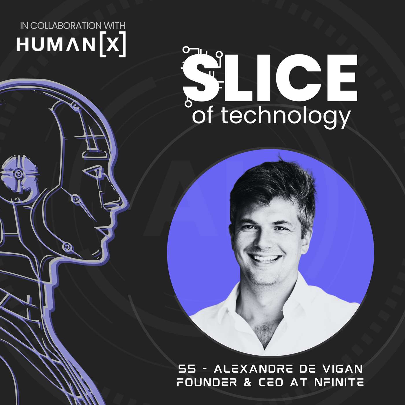 #55 - Alexandre De Vigan, Founder & CEO at Nfinite