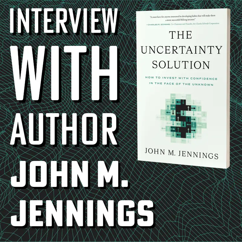 John Jennings - Author - The Uncertainty Solution: How to Invest with Confidence in the Face of the Unknown