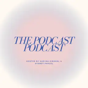The Podcast Podcast