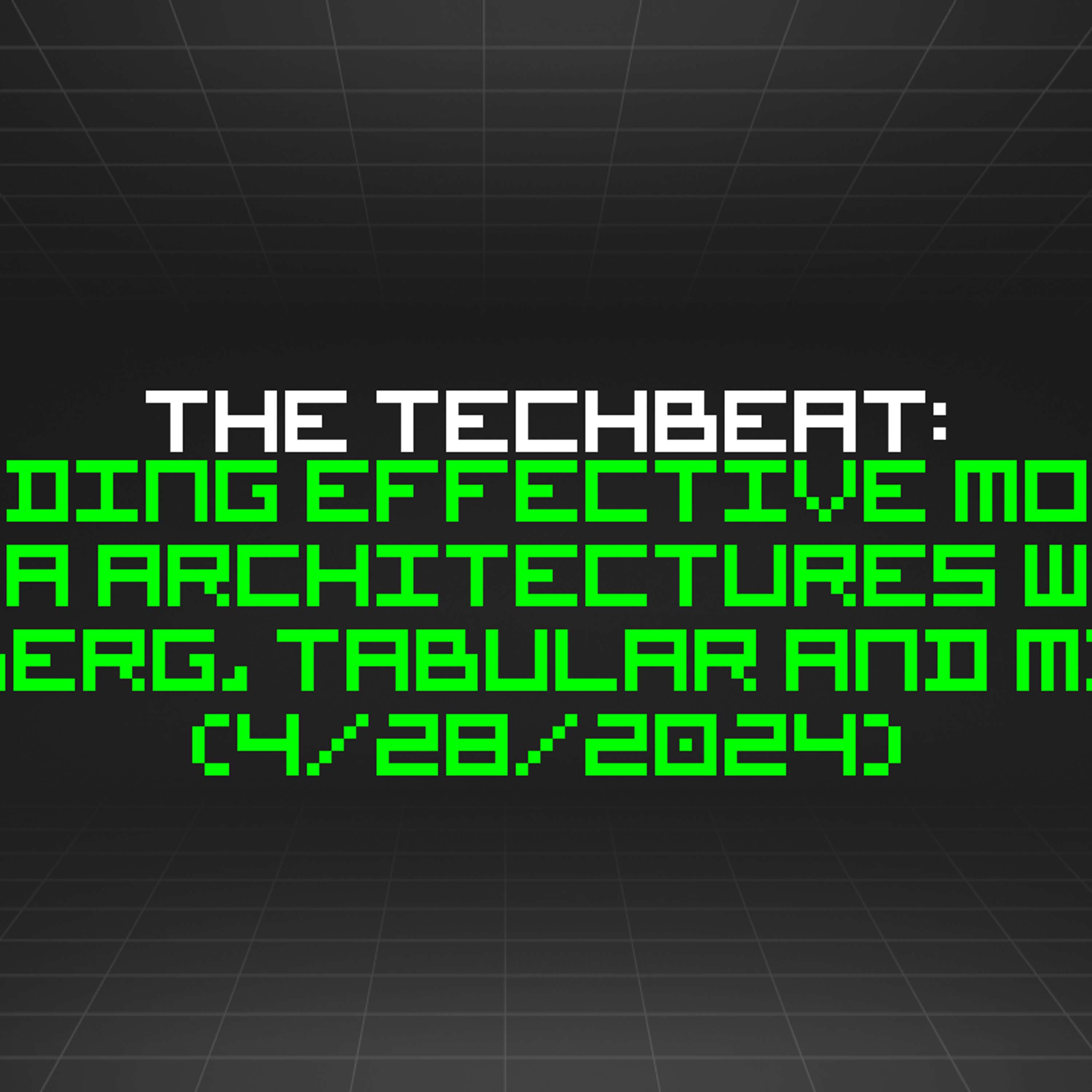 The TechBeat: Building Effective Modern Data Architectures with Iceberg, Tabular and MinIO (4/28/2024)