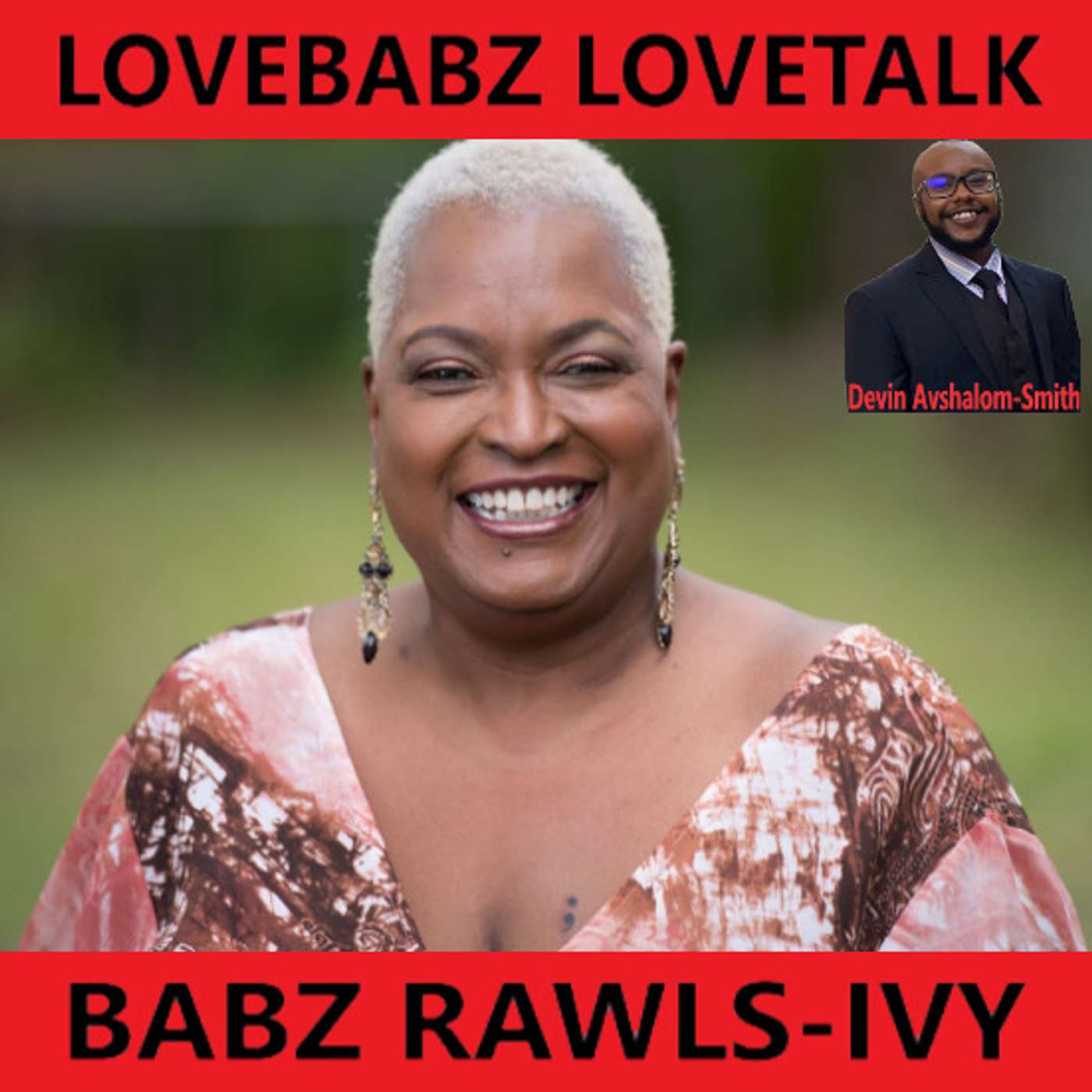 LoveBabz LoveTalk with Babz Rawls-Ivy: Ward 20 Alder Devin Avshalom-Smith