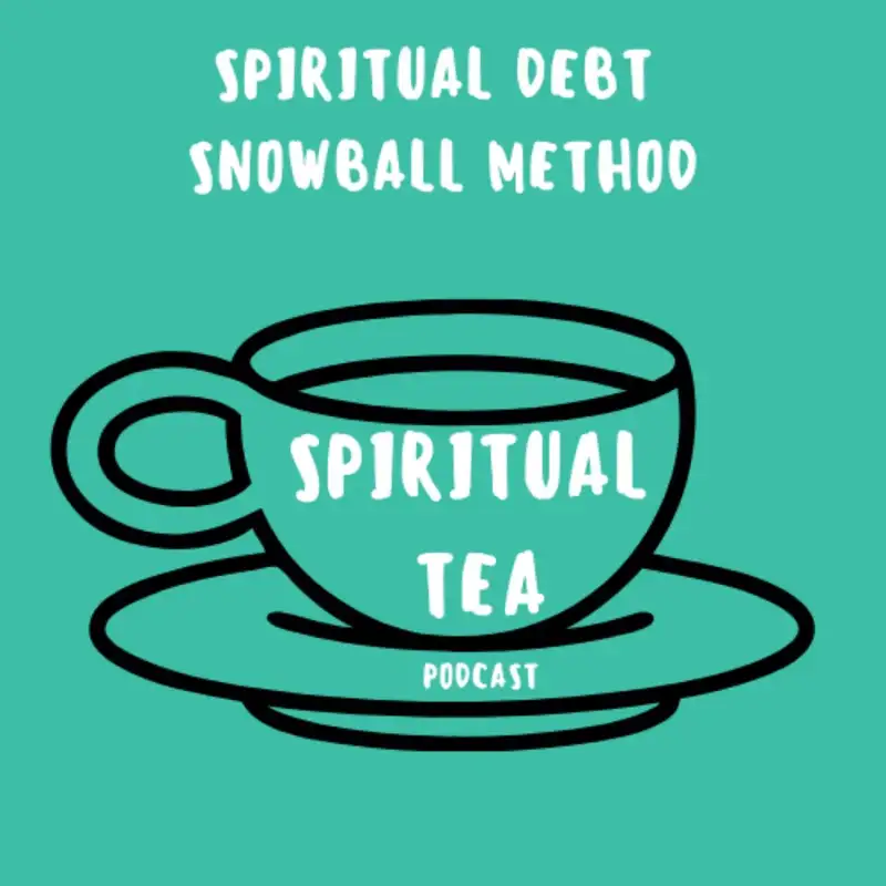 035 The Spiritual Debt Snowball Method