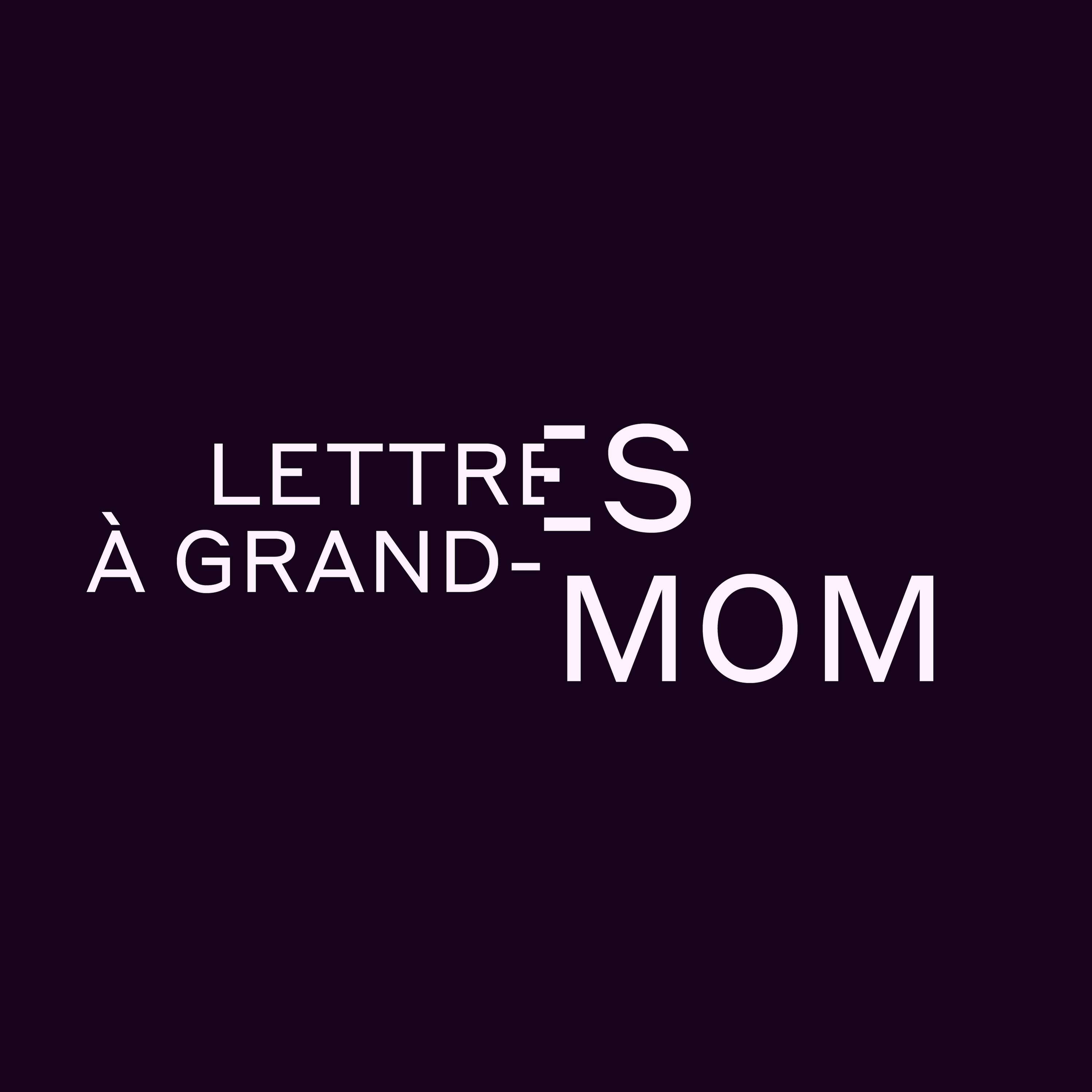 Lettres à Grand-Mom