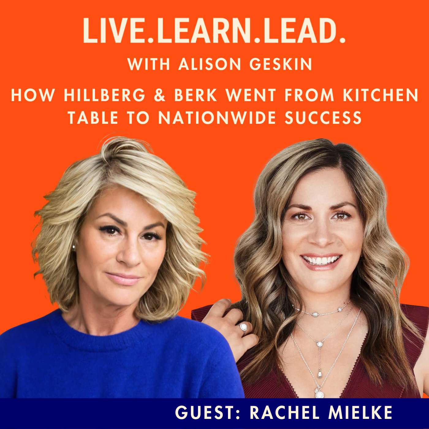 How Hillberg & Berk Went from Kitchen Table to Nationwide Success with Rachel Mielke How Hillberg & Berk Went from Kitchen Table to Nationwide Success with Rachel Mielke