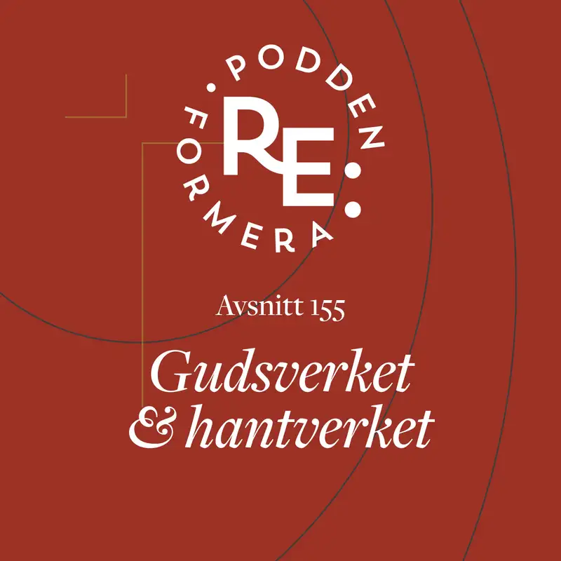 Avsnitt 155 - Gudsverket & hantverket 