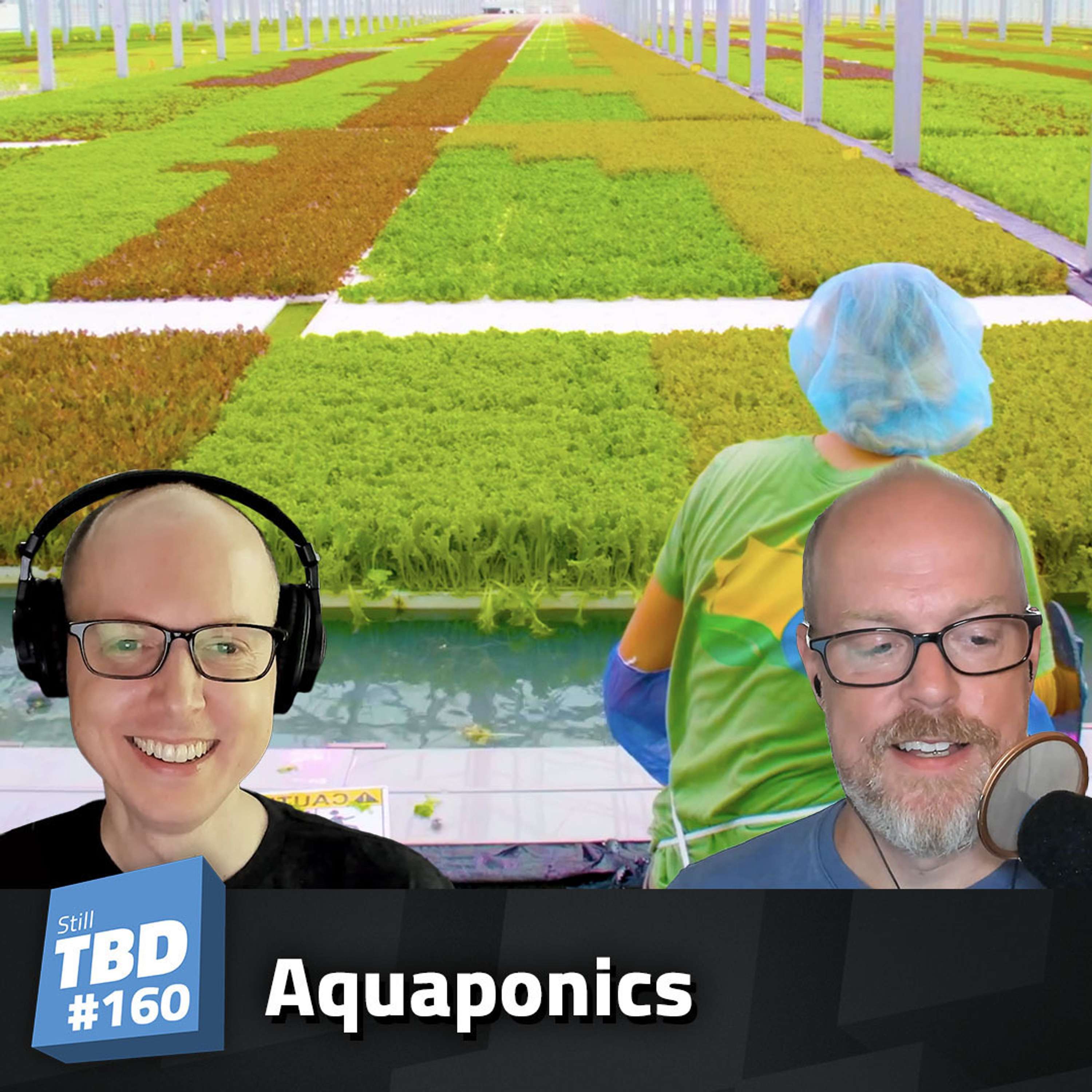 cover of episode 160: It’s Aquaponics!