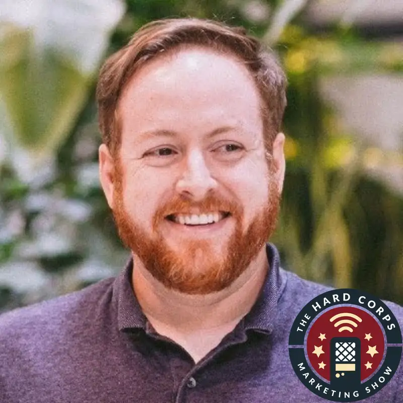 The Future of Engagement - Andy Claremont - Hard Corps Marketing Show - Episode # 365