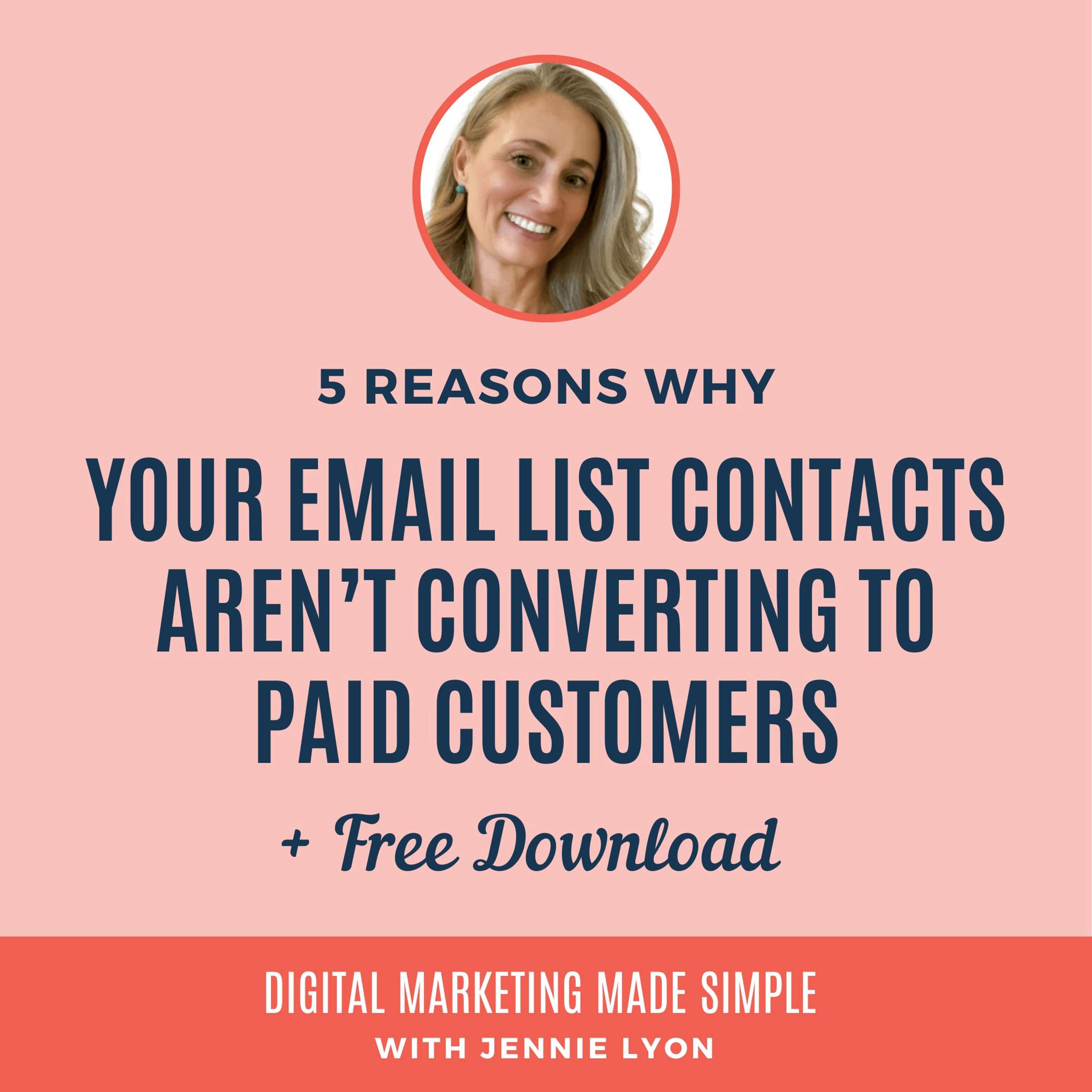 #203 - 5 Reasons Why Your Email List Contacts Aren’t Converting to Paid Customers