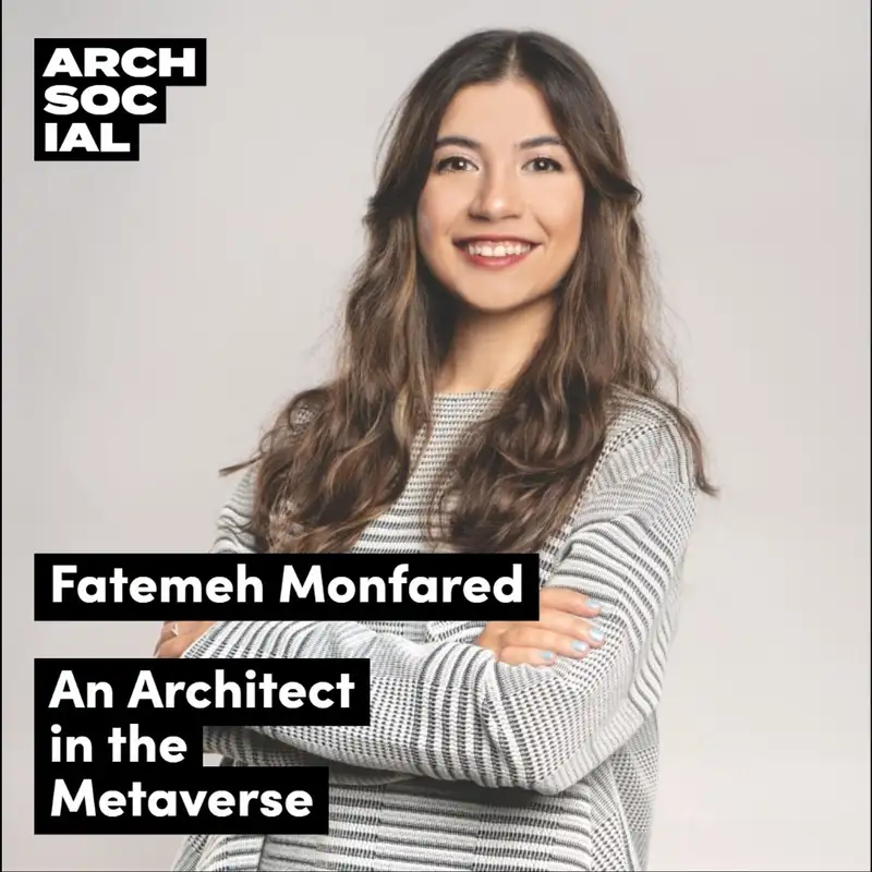 Discussing Architecture in the Metaverse with an Architect, Fatemeh Monfared