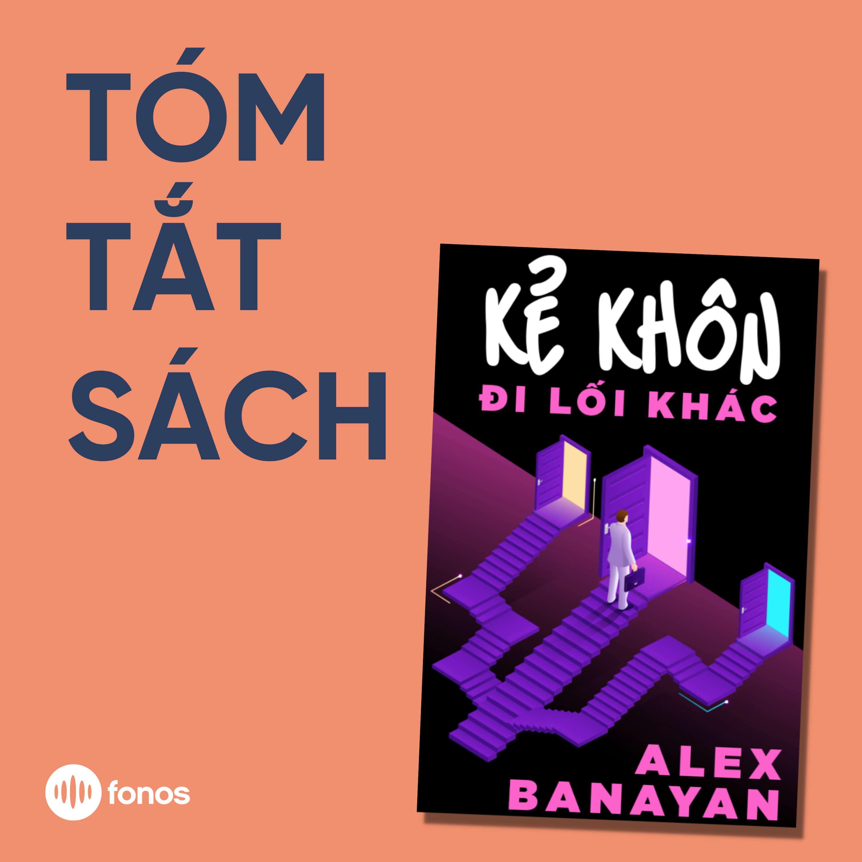 Kẻ Khôn Đi Lối Khác [Tóm Tắt Sách]