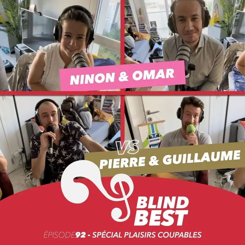 [n°92] Omar & Ninon vs. Guillaume & Pierre : spéciale Plaisirs Coupables