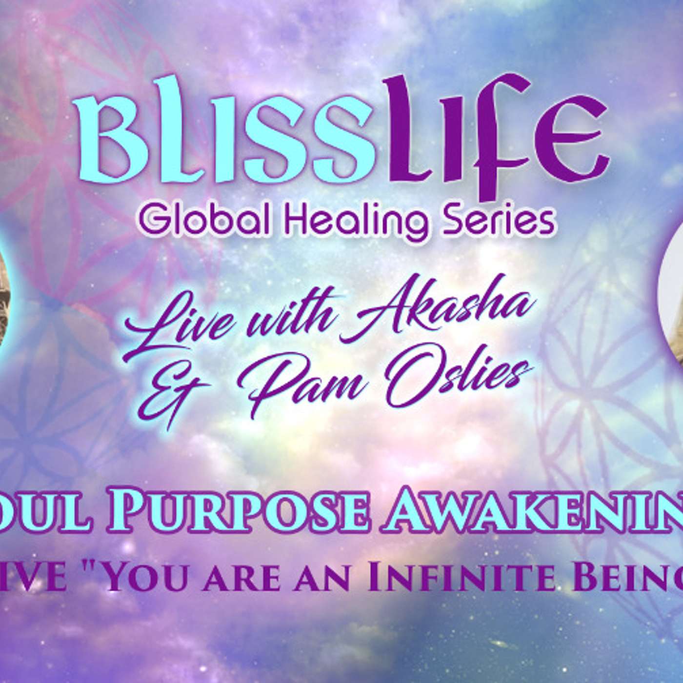 You Are an Infinite Being with Akasha and Pam Oslie