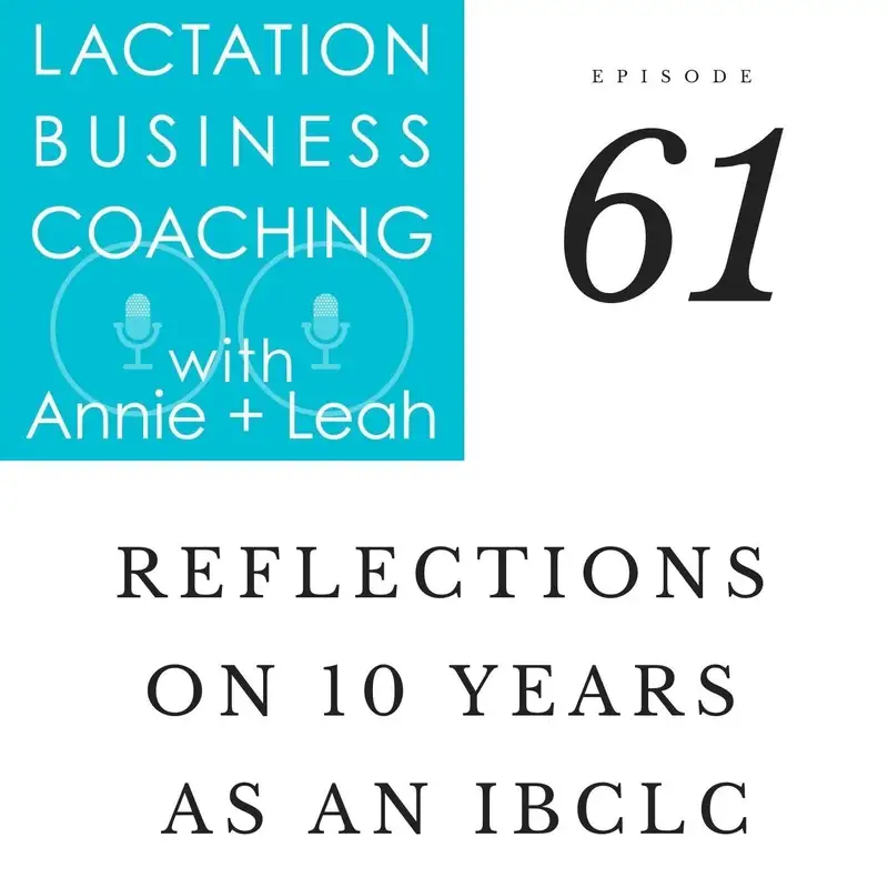 EP61 | Reflections on 10 Years as an IBCLC