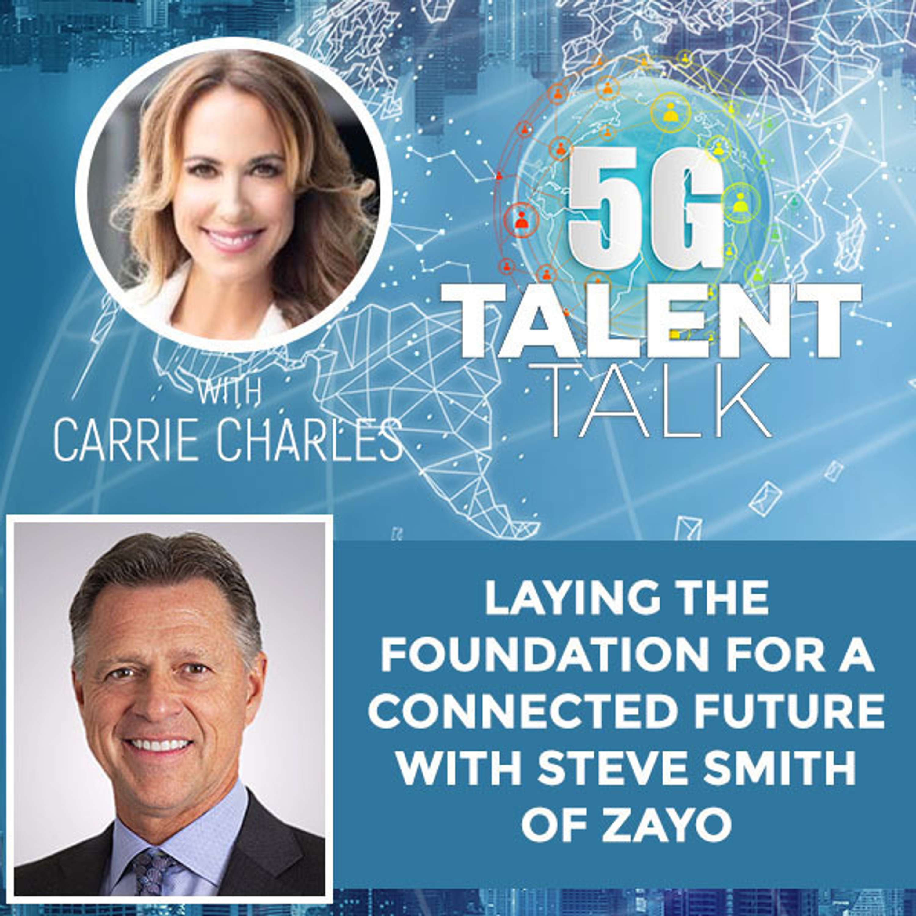 Laying the Foundation for a Connected Future with Steve Smith of Zayo - podcast episode cover