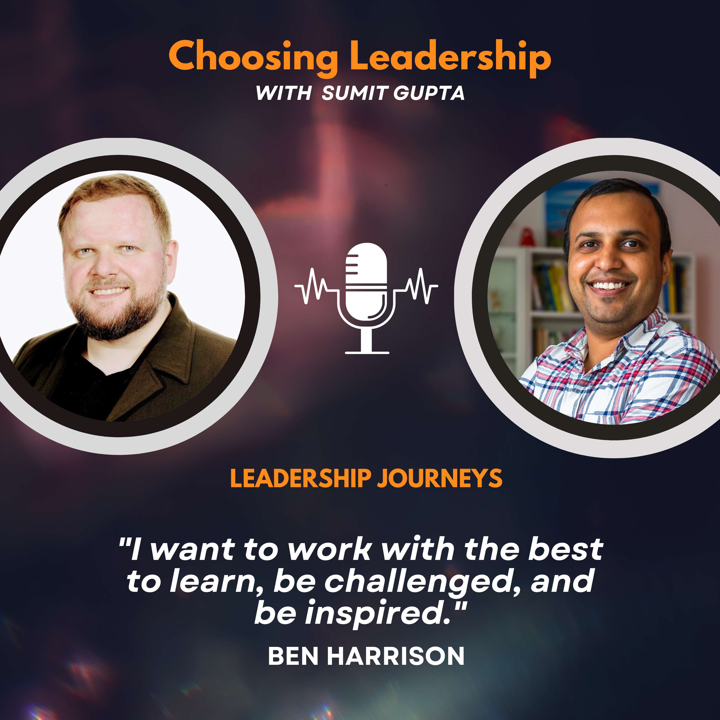 Choosing Leadership with Sumit Gupta