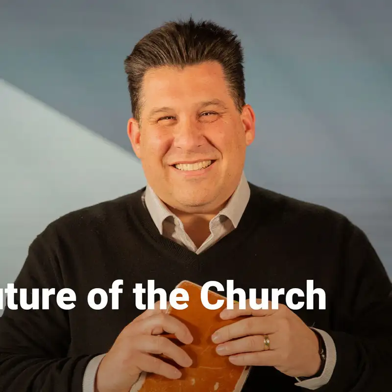 The Future of the Church | Future Church | Week 1