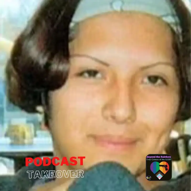 PODCAST TAKEOVER: Beyond the Rainbow ~ The Murder of Fred Martinez