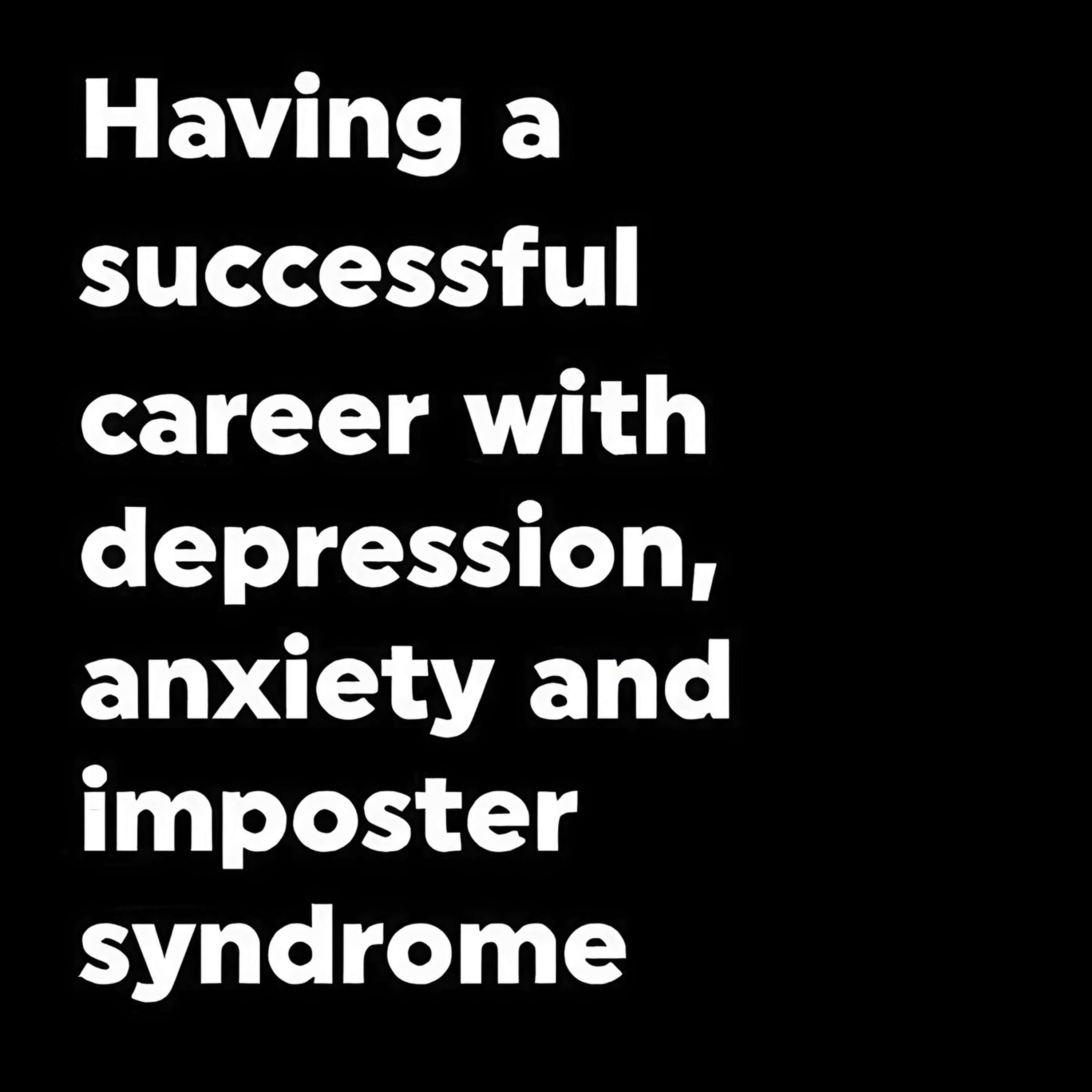 #100 Classic episode – Having a successful career with depression, anxiety, and imposter syndrome