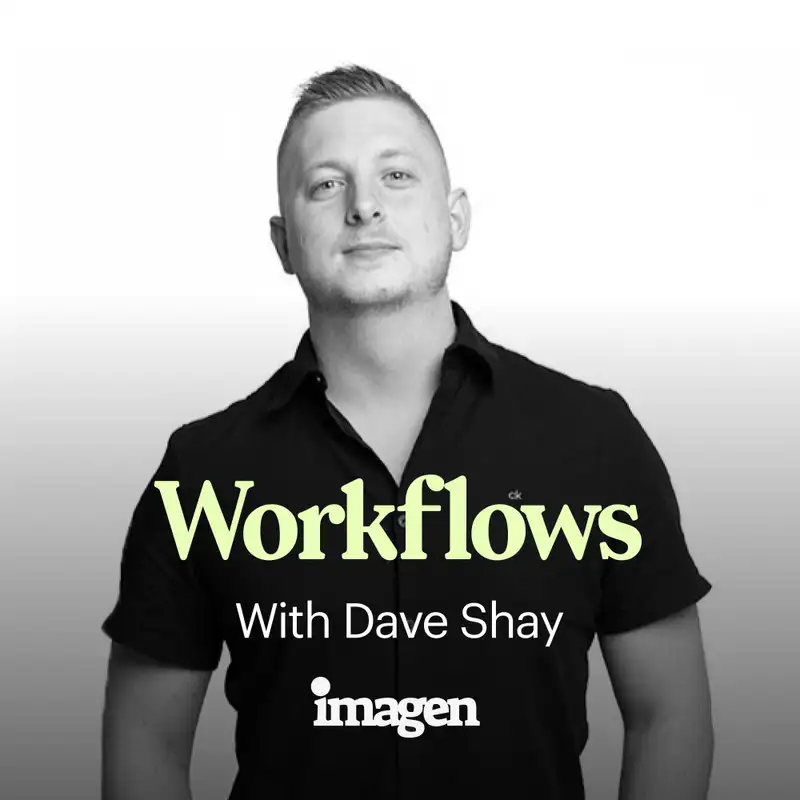 Workflows with Dave Shay