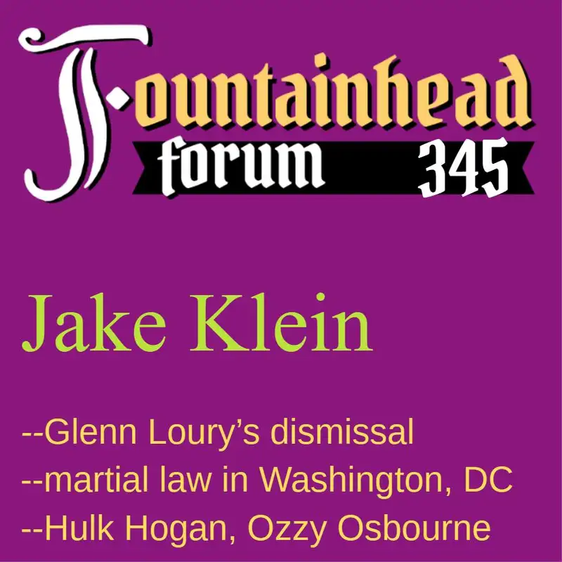 FF-345: Jake Klein on the dismissal of Glenn Loury and the death of Ozzy Osbourne and Hulk Hogan
